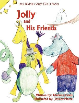 Best Buddies Series (3in1) Books: Jolly and His Friends by Lewis, Marlene