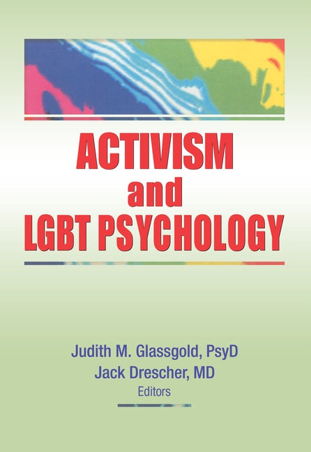 Activism and LGBT Psychology by Glassgold, Judith M.