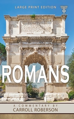 Romans: A Commentary by Roberson, Carroll