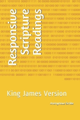 Responsive Scripture Readings: King James Version by Scribe, Anonymous