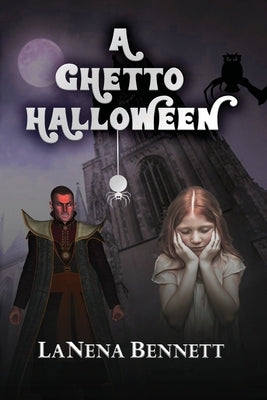 A Ghetto Halloween by Bennett, Lanena