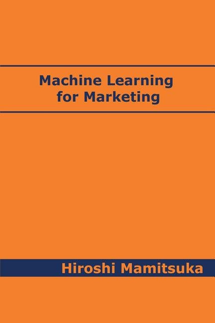 Machine Learning for Marketing by Mamitsuka, Hiroshi