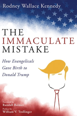 The Immaculate Mistake by Kennedy, Rodney Wallace