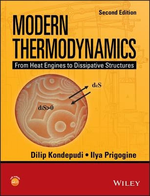 Modern Thermodynamics: From Heat Engines to Dissipative Structures by Kondepudi, Dilip