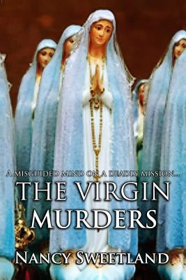The Virgin Murders by Sweetland, Nancy