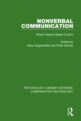 Nonverbal Communication: Where Nature Meets Culture by Segerstrale, Ullica