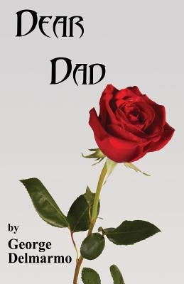 Dear Dad by Delmarmo, George