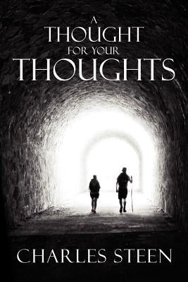 A Thought For Your Thoughts by Steen, Charles