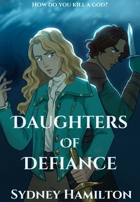 Daughters of Defiance by Hamilton, Sydney