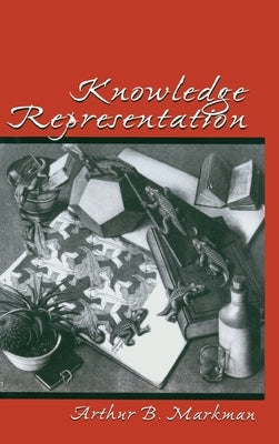 Knowledge Representation by Markman, Arthur B.