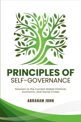 Principles of Self-Governance by John, Abraham