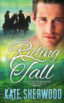 Riding Tall by Sherwood, Kate