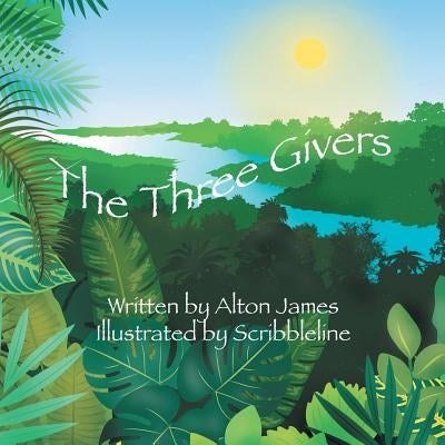 The Three Givers by James, Alton