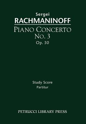 Piano Concerto No.3, Op.30: Study score by Rachmaninoff, Sergei