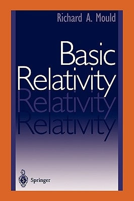 Basic Relativity by Mould, Richard A.