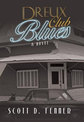 Dreux Club Blues by Fenner, Scott D.
