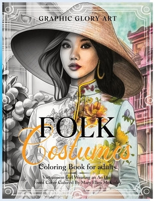 Coloring Book For Adults: Folk Costumes: by Art, Graphic Glory