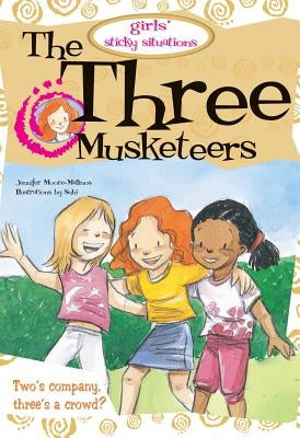 The Three Musketeers by Moore-Mallinos, Jennifer