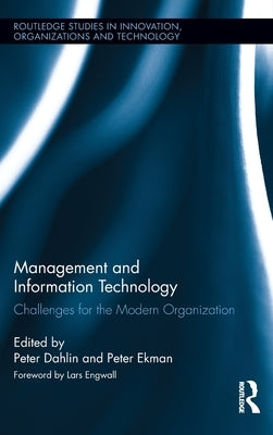 Management and Information Technology: Challenges for the Modern Organization by Ekman, Peter