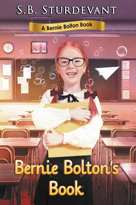 Bernie Bolton's Book by (Sb), Sheryl Criswell Sturdevant
