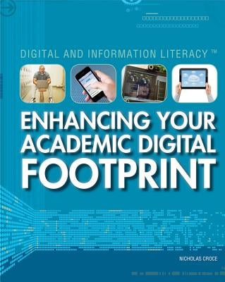 Enhancing Your Academic Digital Footprint by Croce, Nicholas