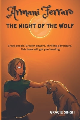 Armani Ferraro: The night of the wolf by Singh, Gracie