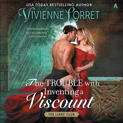 The Trouble with Inventing a Viscount by Lorret, Vivienne