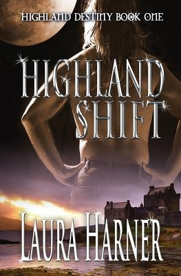Highland Shift by Harner, Laura