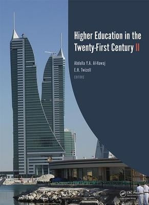 Higher Education in the Twenty-First Century II by Y. Al-Hawaj, Abdulla