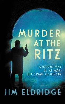 Murder at the Ritz by Eldridge, Jim