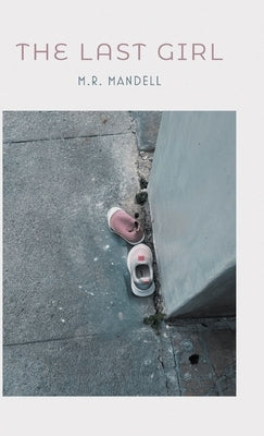 The Last Girl by Mandell, M. R.