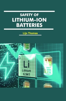 Safety of Lithium-ion batteries by Thomas, Lijo