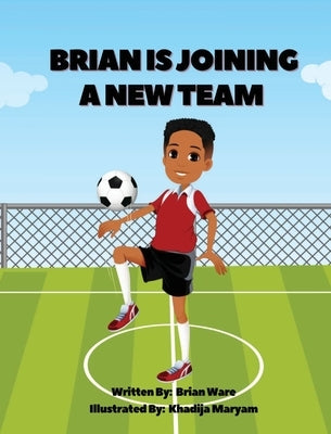 Brian is Joining a New Team by Ware, Brian F.
