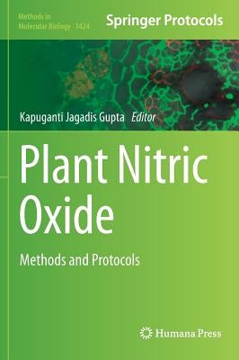 Plant Nitric Oxide: Methods and Protocols by Gupta, Kapuganti Jagadis