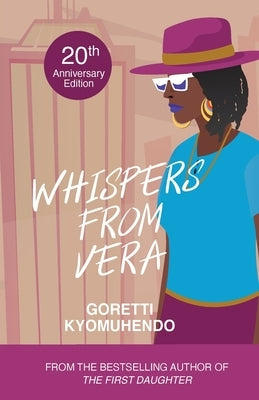 Whispers from Vera by Kyomuhendo, Goretti