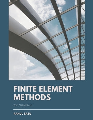 Finite Element Methods by Basu, Rahul
