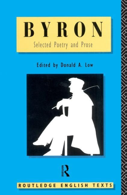 Byron: Selected Poetry and Prose by Byron, George Gordon, 1788-
