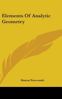 Elements Of Analytic Geometry by Newcomb, Simon