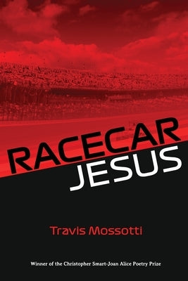 Racecar Jesus by Mossotti, Travis