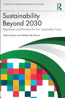 Sustainability Beyond 2030: Trajectories and Priorities for Our Sustainable Future by Tavanti, Marco