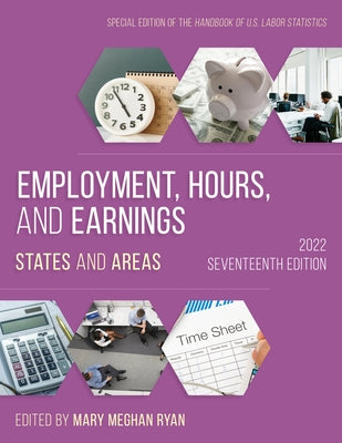 Employment, Hours, and Earnings 2022: States and Areas by Ryan, Mary Meghan