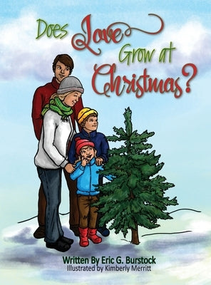 Does Love Grow at Christmas by Burstock, Eric G.