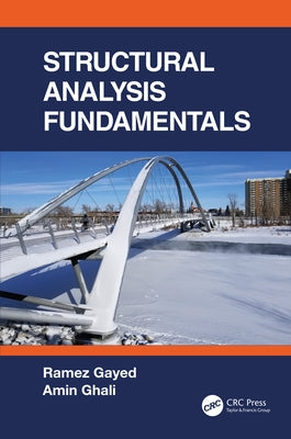 Structural Analysis Fundamentals by Gayed, Ramez