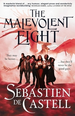 The Malevolent Eight by De Castell, Sebastien