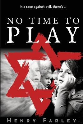 No Time to Play by Farley, Henry