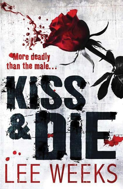 Kiss & Die by Weeks, Lee