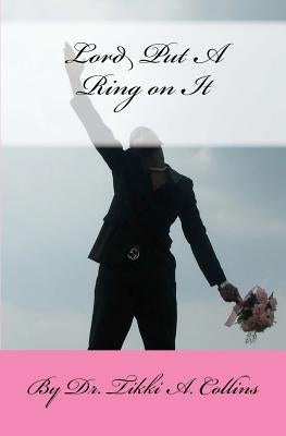 Lord Put A Ring on It by Collins, Tikki a.