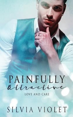 Painfully Attractive by Violet, Silvia