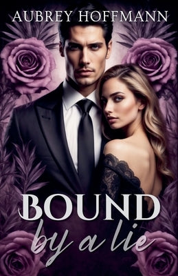Bound by a Lie by Hoffmann, Aubrey