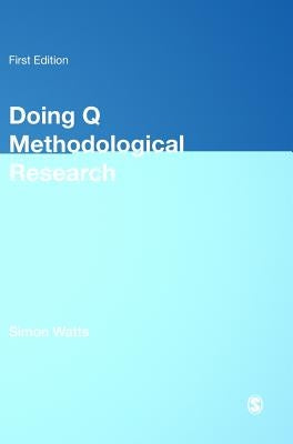 Doing Q Methodological Research by Watts, Simon
